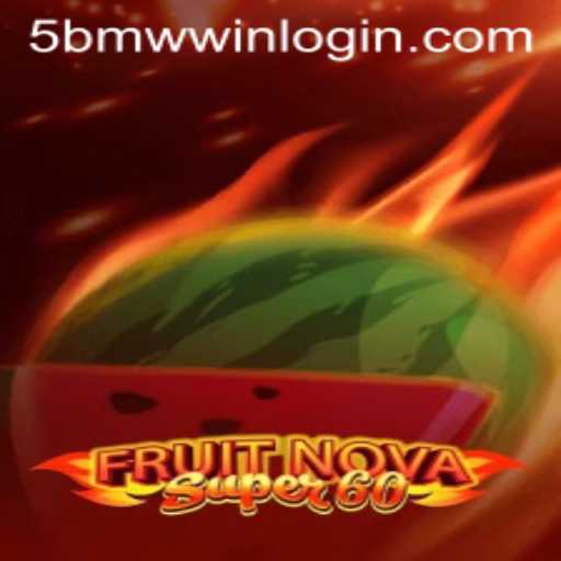 Exploring the Exciting World of FruitNovaSuper60 and the Role of 5BMW.COM